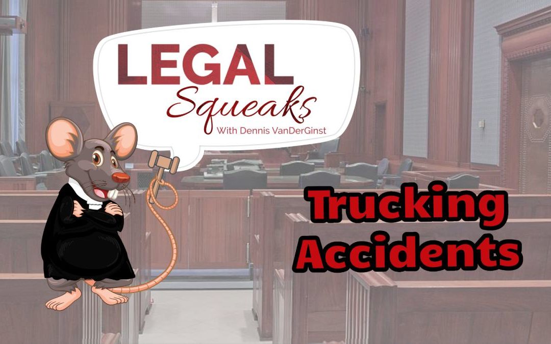 Trucking Accidents | Legal Squeaks | Episode 004
