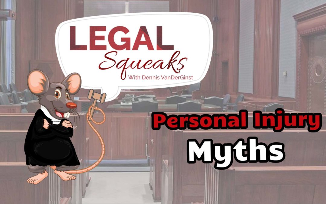 Believing These Personal Injury Myths May Harm You | Legal Squeaks | Episode 009