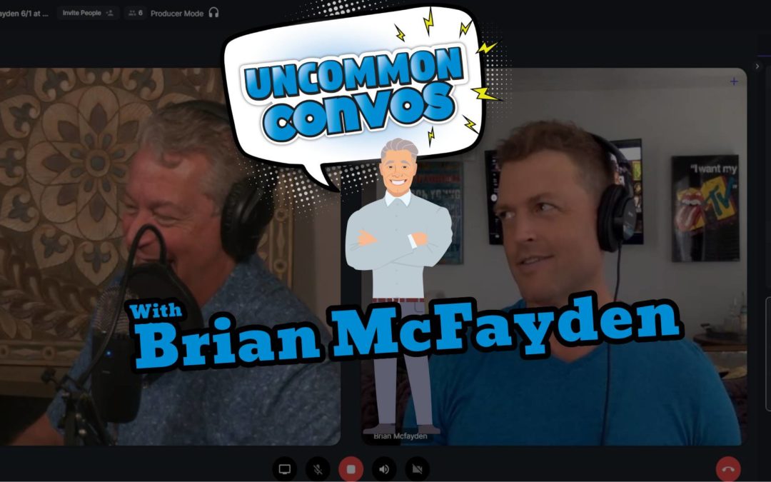 The Brian McFayden Interview | Uncommon Convos | Episode 016