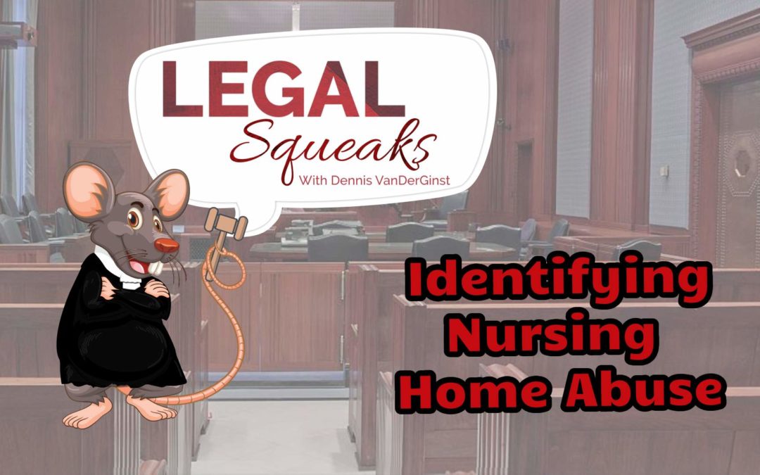 Identifying Nursing Home Abuse | Legal Squeaks | Episode 015