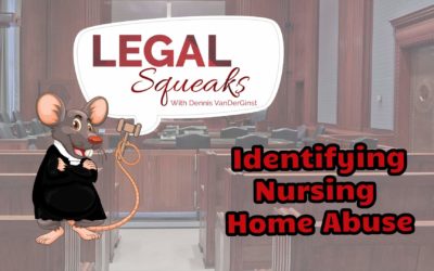 Identifying Nursing Home Abuse | Legal Squeaks | Episode 015